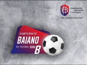 Participantes da Série B do Campeonato Baiano serão conhecidos nesta sexta